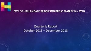 CITY OF HALLANDALE BEACH STRATEGIC PLAN FY 14