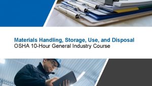 Materials Handling Storage Use and Disposal OSHA 10