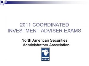 2011 COORDINATED INVESTMENT ADVISER EXAMS North American Securities
