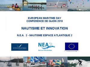 EUROPEAN MARITIME DAY CONFERENCE DE GIJON 2010 NAUTISME