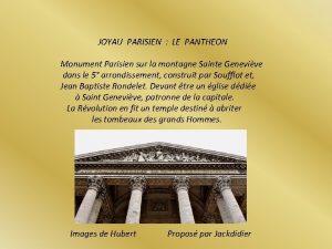 JOYAU PARISIEN LE PANTHEON Monument Parisien sur la