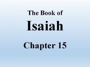 The Book of Isaiah Chapter 15 Isaiah Chapter