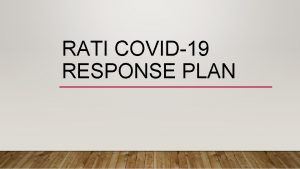 RATI COVID19 RESPONSE PLAN GENERAL COVID19 State Hotline