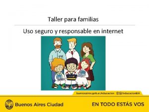 Taller para familias Uso seguro y responsable en