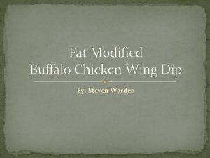 Fat Modified Buffalo Chicken Wing Dip By Steven