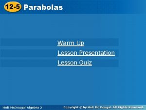 12 5 Parabolas Warm Up Lesson Presentation Lesson