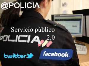 POLICIA Servicio pblico 2 0 POLICIA ANTES Una