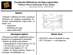 Correlaes Eletrnicas em Nanosuperredes Thereza Paiva e Raimundo