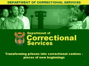 DEPARTMENT OF CORRECTIONAL SERVICES Department of Correctional Services