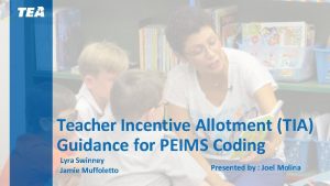 Teacher Incentive Allotment TIA Guidance for PEIMS Coding