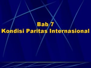 Bab 7 Kondisi Paritas Internasional Arbitrase dan Kondisi