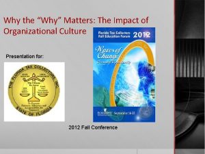 Why the Why Matters The Impact of Organizational