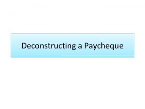 Deconstructing a Paycheque The Guarantees of Life Taxes