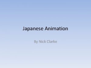 Japanese Animation By Nick Clarke WhereWhen it Began