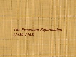 The Protestant Reformation 1450 1565 Key Concepts End