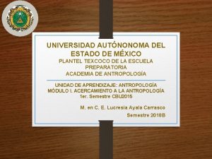 UNIVERSIDAD AUTNONOMA DEL ESTADO DE MXICO PLANTEL TEXCOCO