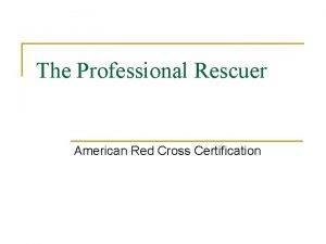 The Professional Rescuer American Red Cross Certification Chapter