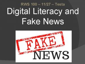 RWS 100 1127 Testa Digital Literacy and Fake