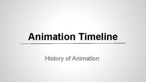 Animation Timeline History of Animation High class Victorian