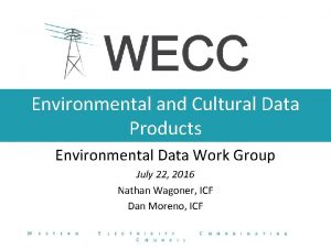 Environmental and Cultural Data Products Environmental Data Work