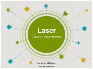 Laser Distance measurement by Aleksi Visnen Pauli Korhonen