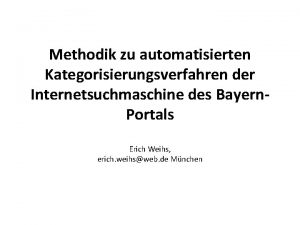 Methodik zu automatisierten Kategorisierungsverfahren der Internetsuchmaschine des Bayern