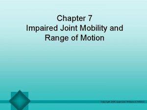 Chapter 7 Impaired Joint Mobility and Range of