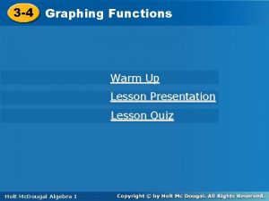 3 4 Functions 3 4 Graphing Functions Warm