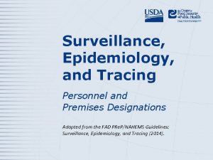Surveillance Epidemiology and Tracing Personnel and Premises Designations