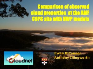 Comparison of observed cloud properties at the AMF