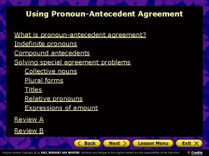 Using PronounAntecedent Agreement What is pronounantecedent agreement Indefinite