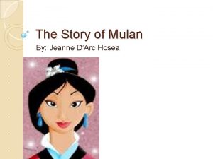 The Story of Mulan By Jeanne DArc Hosea