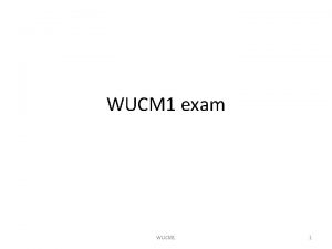 WUCM 1 exam WUCM 1 1 Exam format