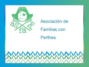 Asociacin de Familias con Perthes Asociacin de Familias