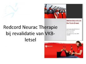 Redcord Neurac Therapie bij revalidatie van VKBletsel Wat