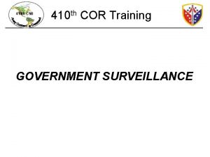 410 th CSB 410 th COR Training GOVERNMENT