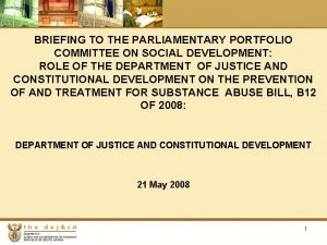 BRIEFING TO THE PARLIAMENTARY PORTFOLIO COMMITTEE ON SOCIAL