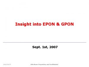 Insight into EPON GPON Sept 1 st 2007