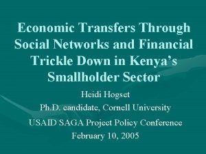 Economic Transfers Through Social Networks and Financial Trickle