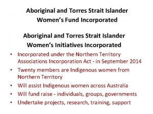 Aboriginal and Torres Strait Islander Womens Fund Incorporated