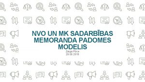 NVO UN MK SADARBBAS MEMORANDA PADOMES MODELIS Zaiga