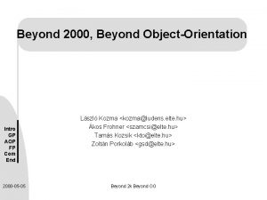 Beyond 2000 Beyond ObjectOrientation Intro GP AOP FP