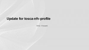 Update for toscanfvprofile Shitao li huawei toscanfvprofile Latest