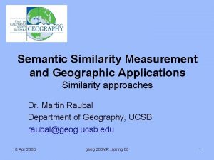 Semantic Similarity Measurement and Geographic Applications Similarity approaches