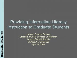 Graduate Students Providing Information Literacy Instruction to Graduate