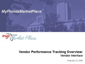 My Florida Market Place Vendor Performance Tracking Overview
