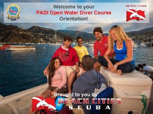 Welcome to your PADI Open Water Diver Course
