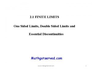 2 1 FINITE LIMITS One Sided Limits Double