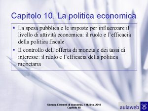 Capitolo 10 La politica economica La spesa pubblica