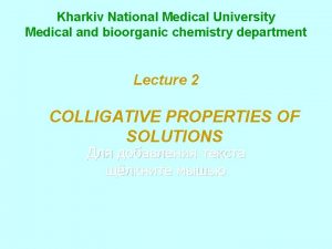 Kharkiv National Medical University Medical and bioorganic chemistry